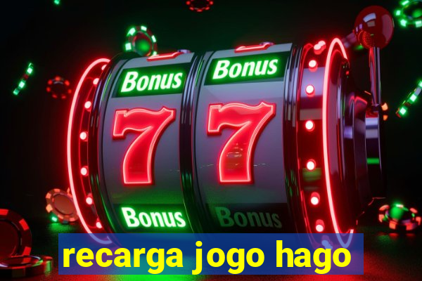 recarga jogo hago